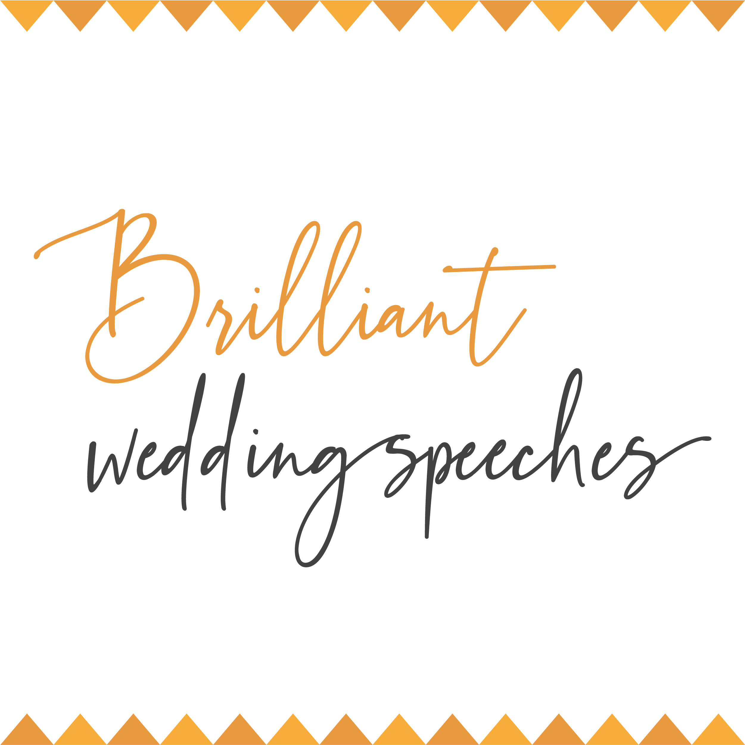 "Brilliant wedding speeches" is written with a white background